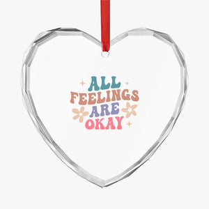 Crystal Glass Ornament All Feelings Are Okay