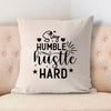 Pillow Case Stay Humble Hustle Hard