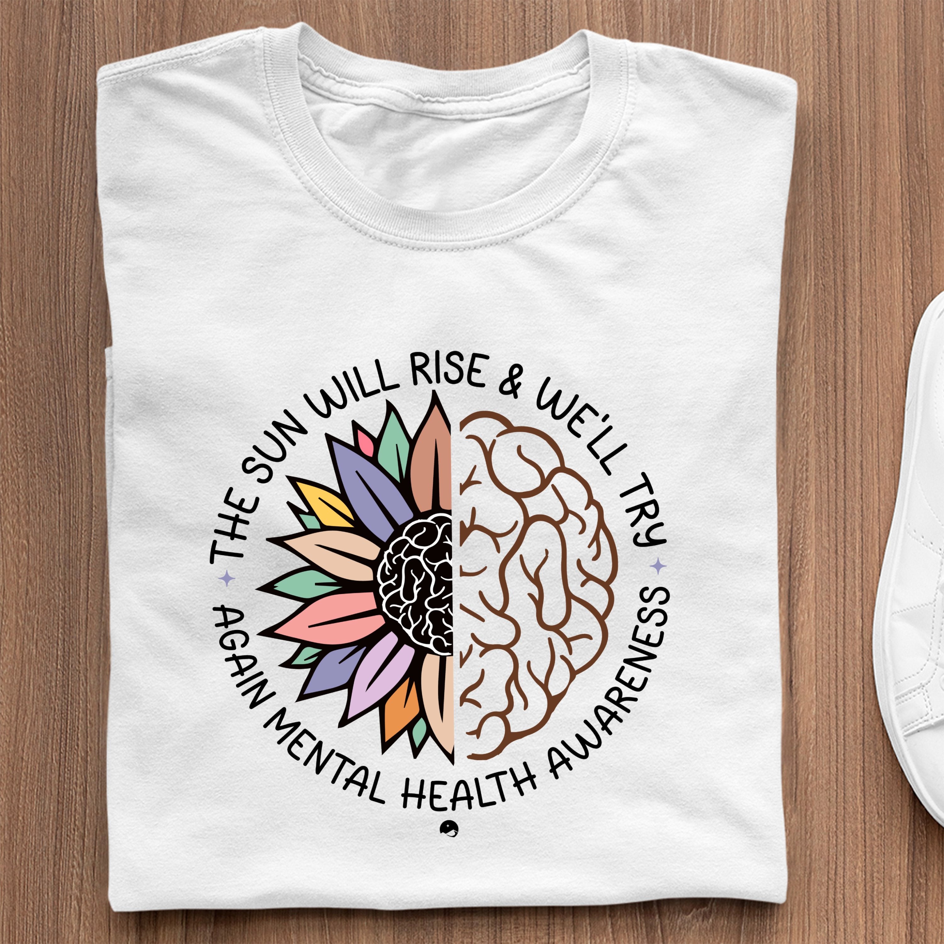 T-Shirt The Sun Will Rise & We'll Try