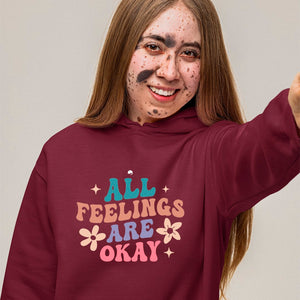 Hoodie Unisex All Feelings Are Okay