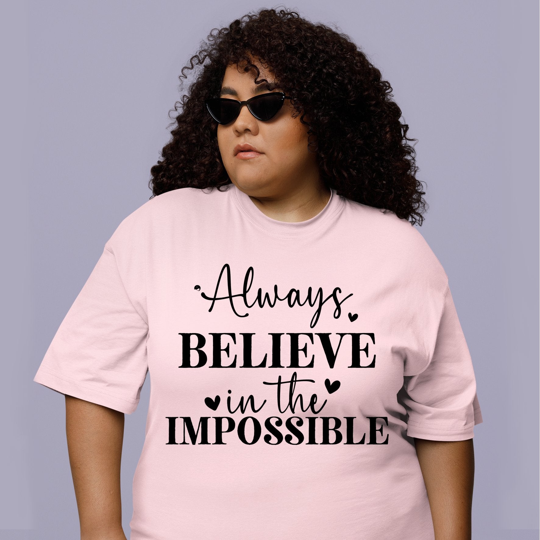 T-Shirt Always Believe In The Impossible