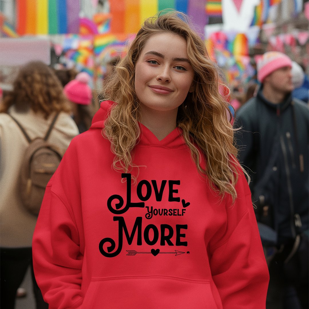 Hoodie Unisex Love Yourself More