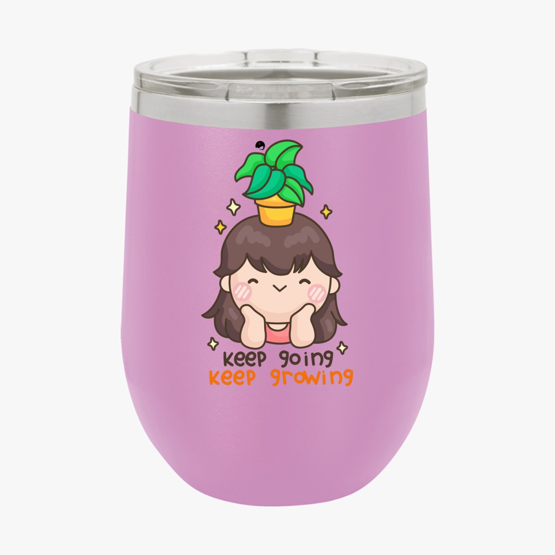 Wine Tumbler Keep Going Keep Growing