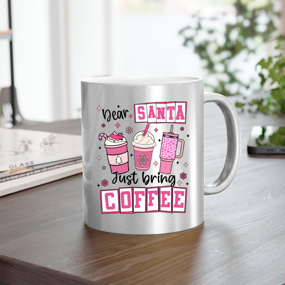 Mug Dear Santa Just Bring Coffee