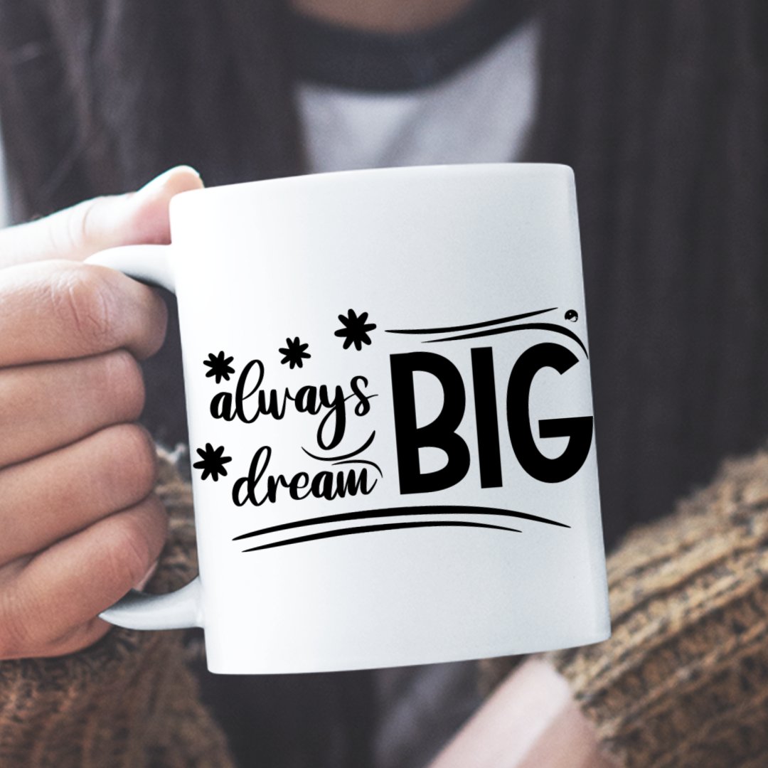 Mug Always Dream Big