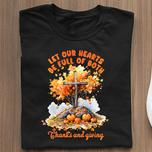 T-shirt Let Our Hearts Be Full Of Both Thanks And Giving