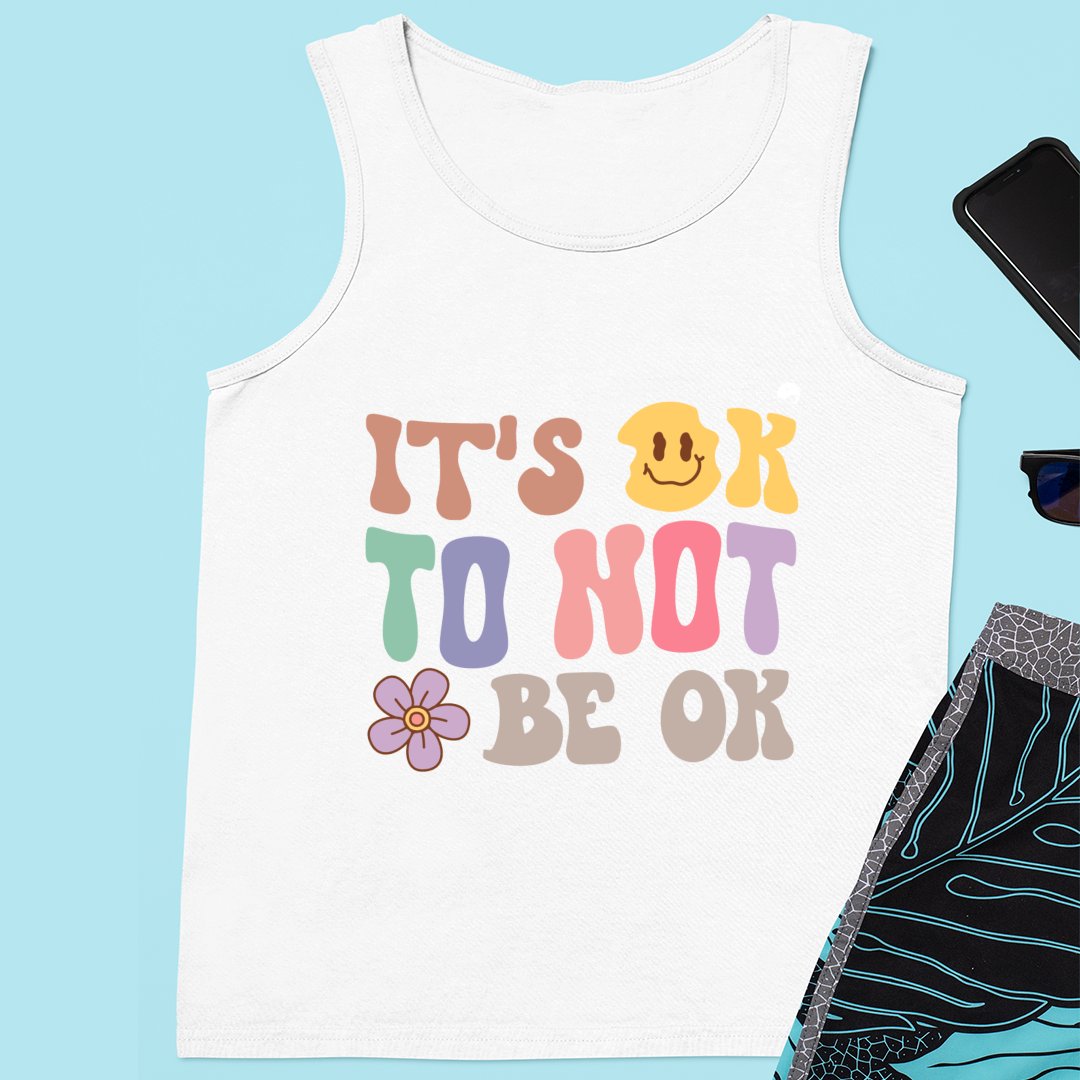 Unisex Jersey Tank It's Ok To Not Be Ok