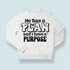 Sweatshirt Unisex He Has A Plan And I Have A Purpose