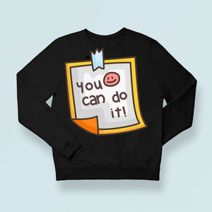 Sweatshirt Unisex You Can Do It