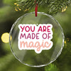 Crystal Glass Ornament You Are Made Of Magic