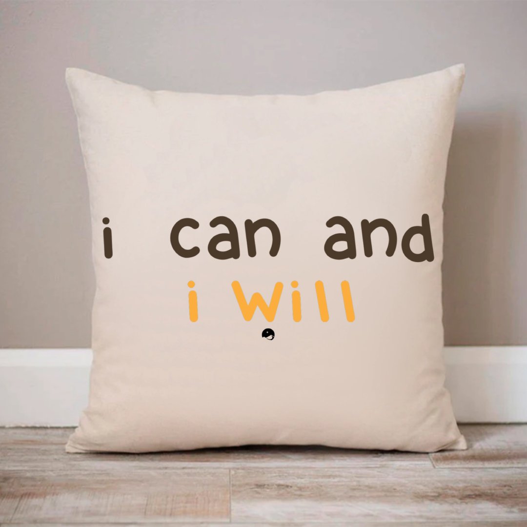 Pillow Case I Can And I Will