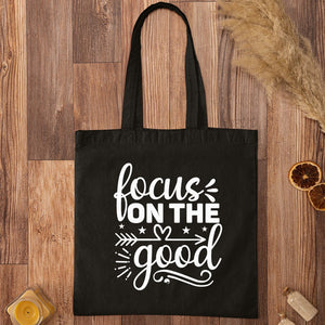 Tote Bag Focus On The Good