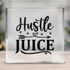 Acrylic Glass Hustle Juice