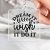 Keychain Dream It Wish It Do It