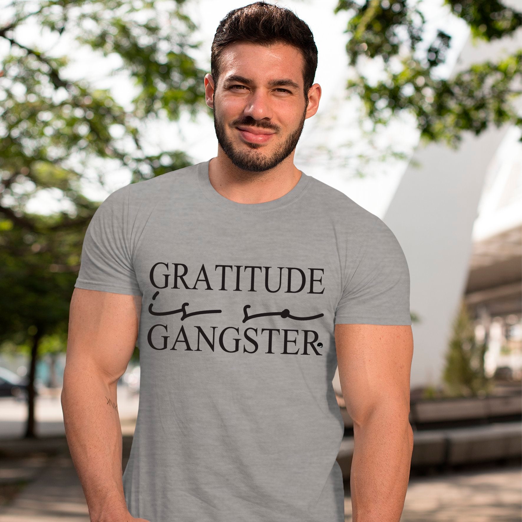 T-shirt Gratitude Is So Gangster