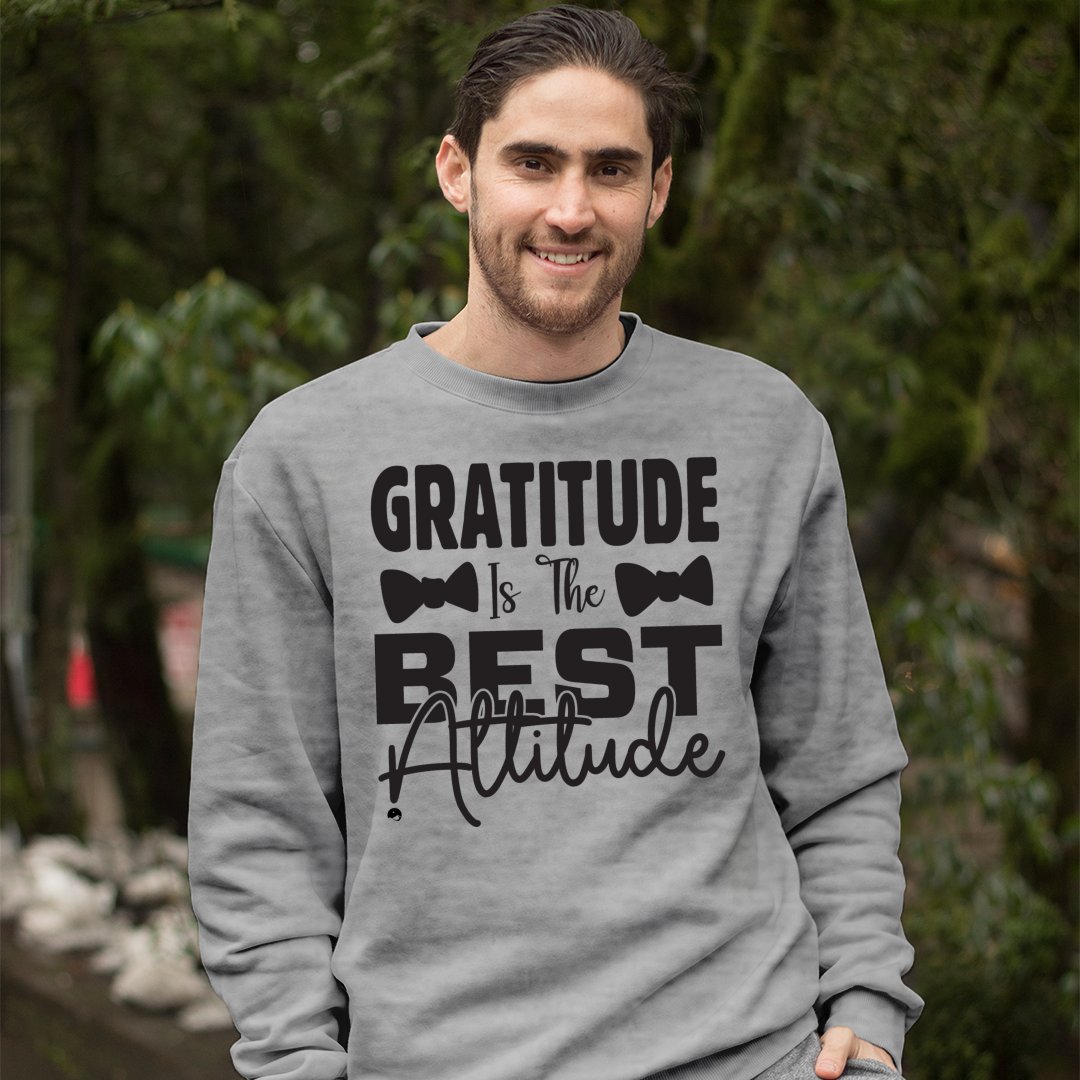 Sweatshirt Unisex Gratitude Is The Best Attitude