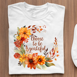 T-shirt Choose To Be Grateful