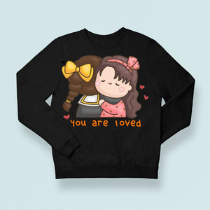 Sweatshirt Unisex You Are Loved