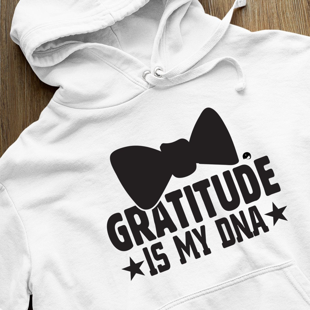 Hoodie Unisex Gratitude Is My DNA