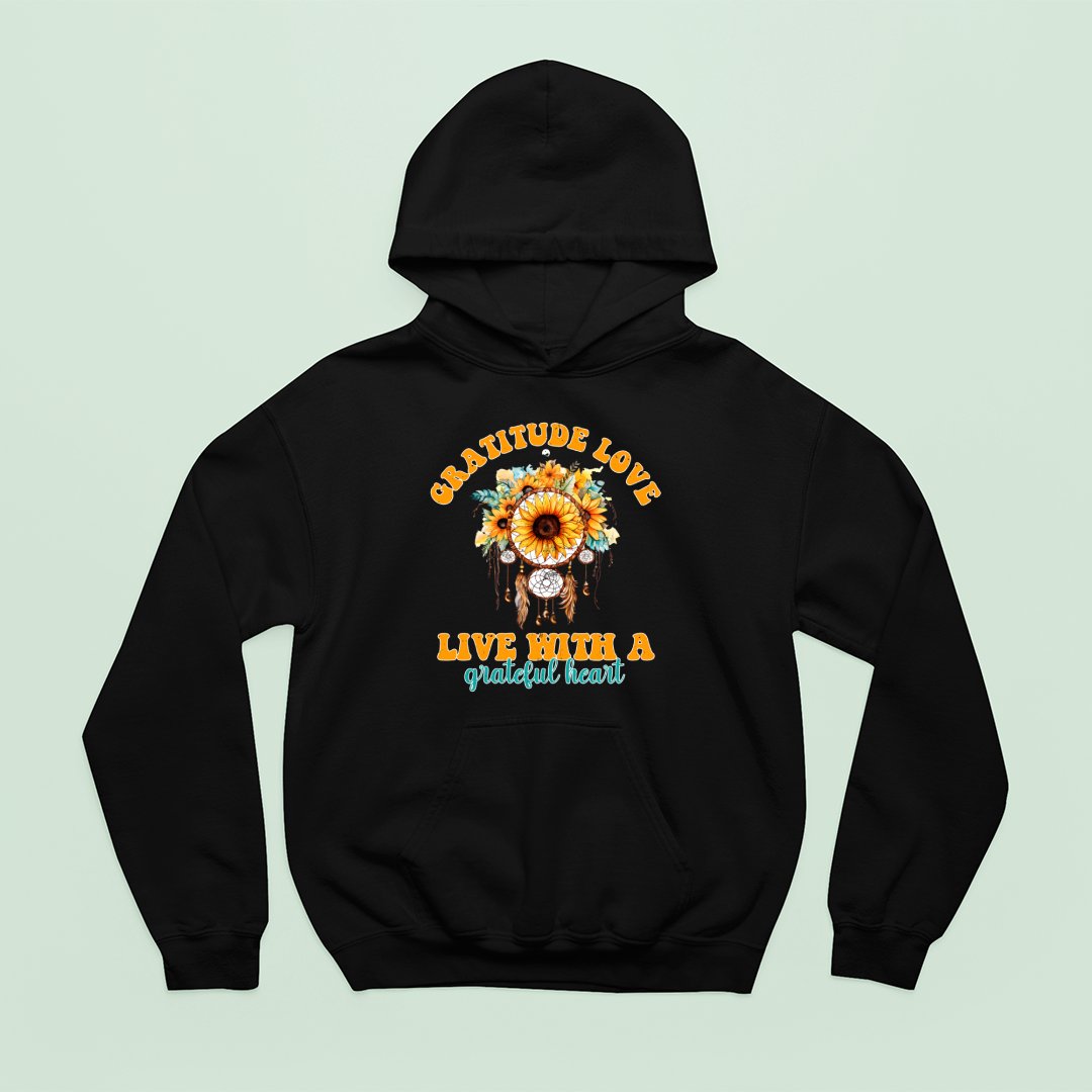 Hoodie Unisex Gratitude Love Live With A Grateful Heart