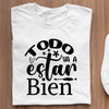 T-Shirt Todo Va A Estar Bien