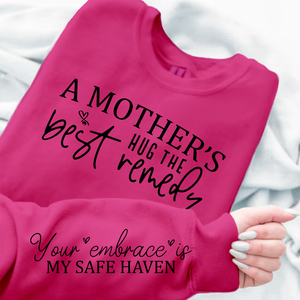 Sweatshirt Unisex A Mother's Hug The Best Remedy