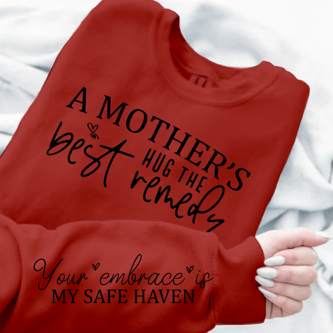 Sweatshirt Unisex A Mother's Hug The Best Remedy