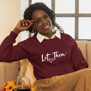 Sweatshirt Unisex Let Them