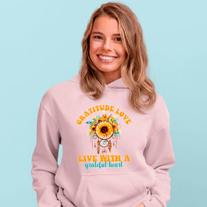 Hoodie Unisex Gratitude Love Live With A Grateful Heart