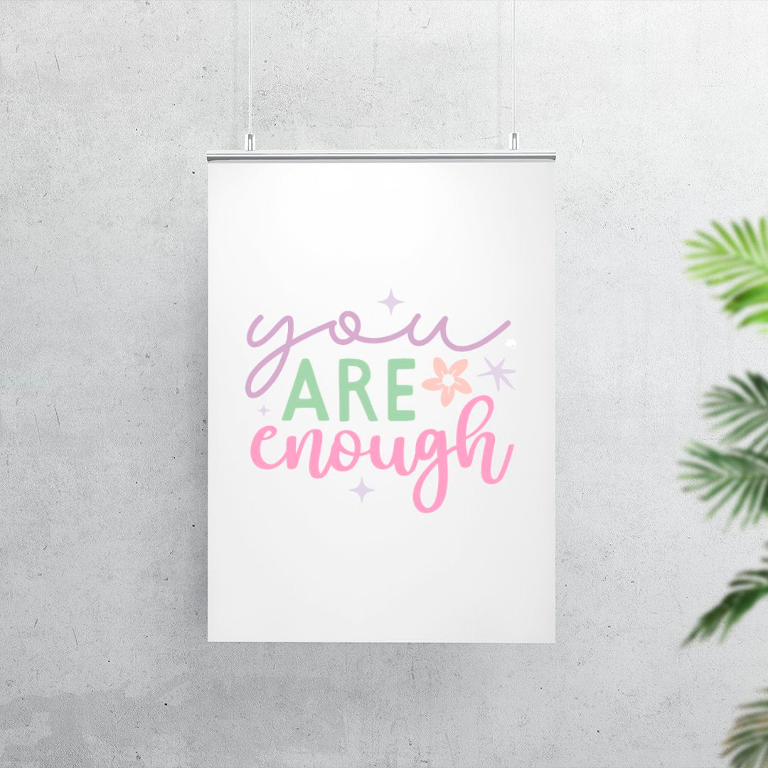 Matte Vertical Posters You Are Enough