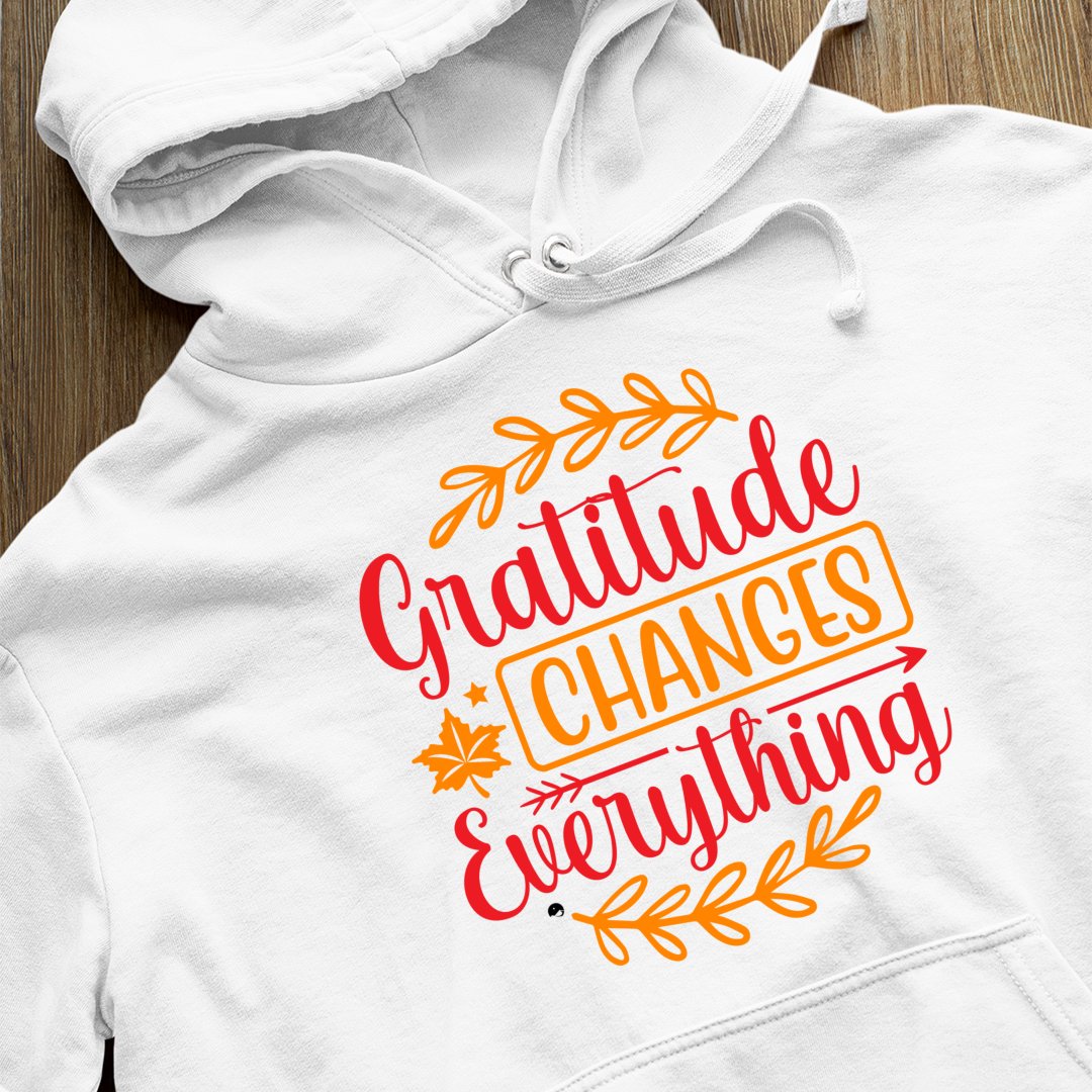 Hoodie Unisex Gratitude Changes Everything