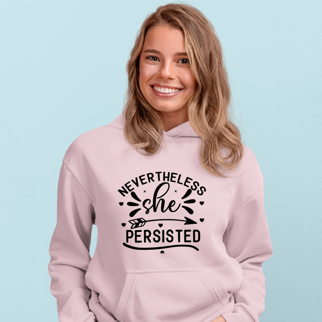 Hoodie Unisex Never The Less She Persisted