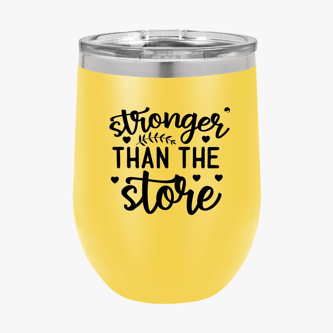 Wine Tumbler Stronger Than The Storm