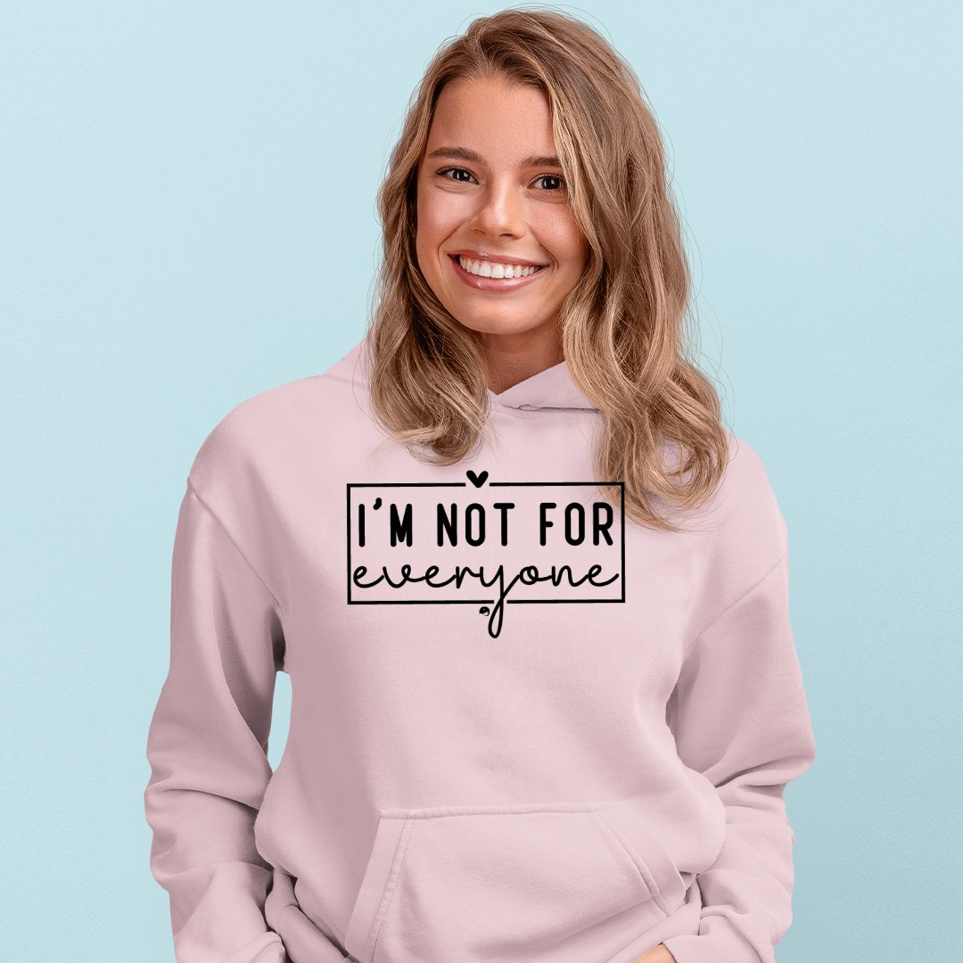 Hoodie Unisex I'm Not For Everyone