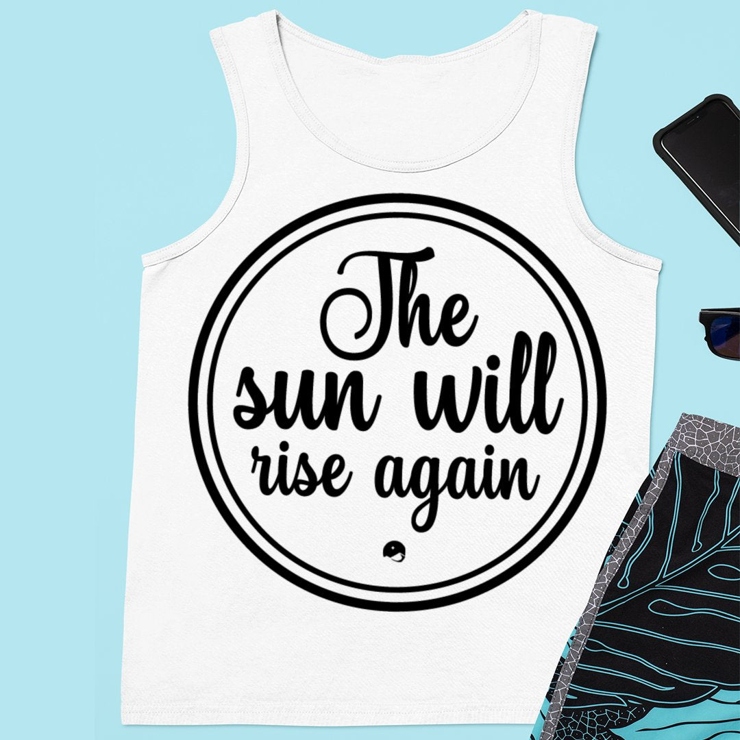 Unisex Jersey Tank The Sun Will Rise Again