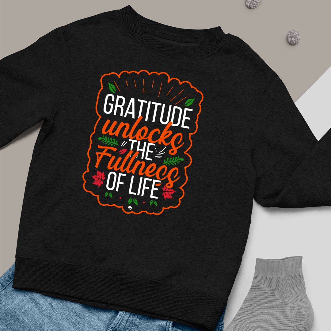 Sweatshirt Unisex Gratitude Unlocks The Fullness Of Life