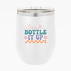 Wine Tumbler Don't Bottle It Up