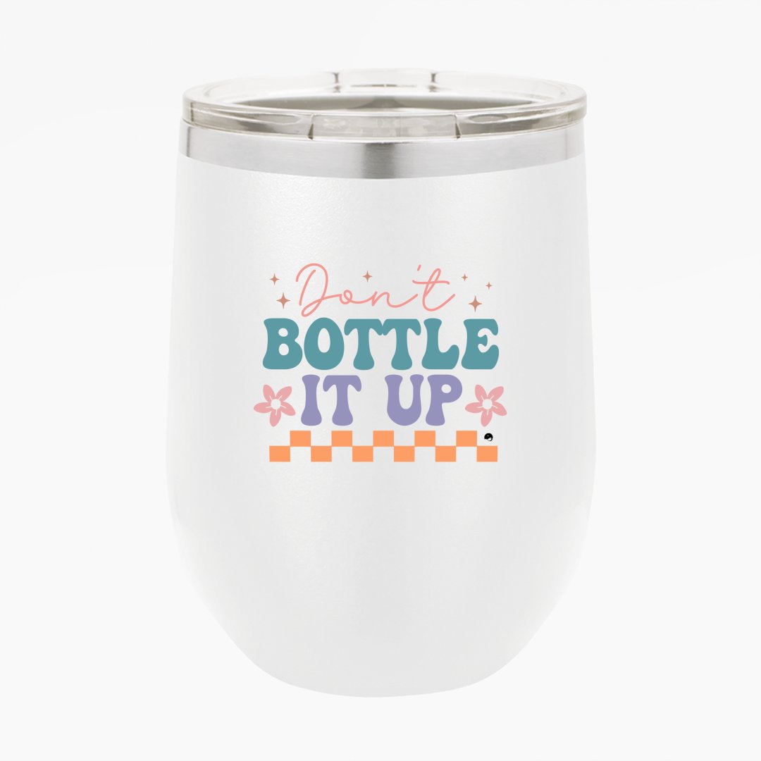 Wine Tumbler Don't Bottle It Up