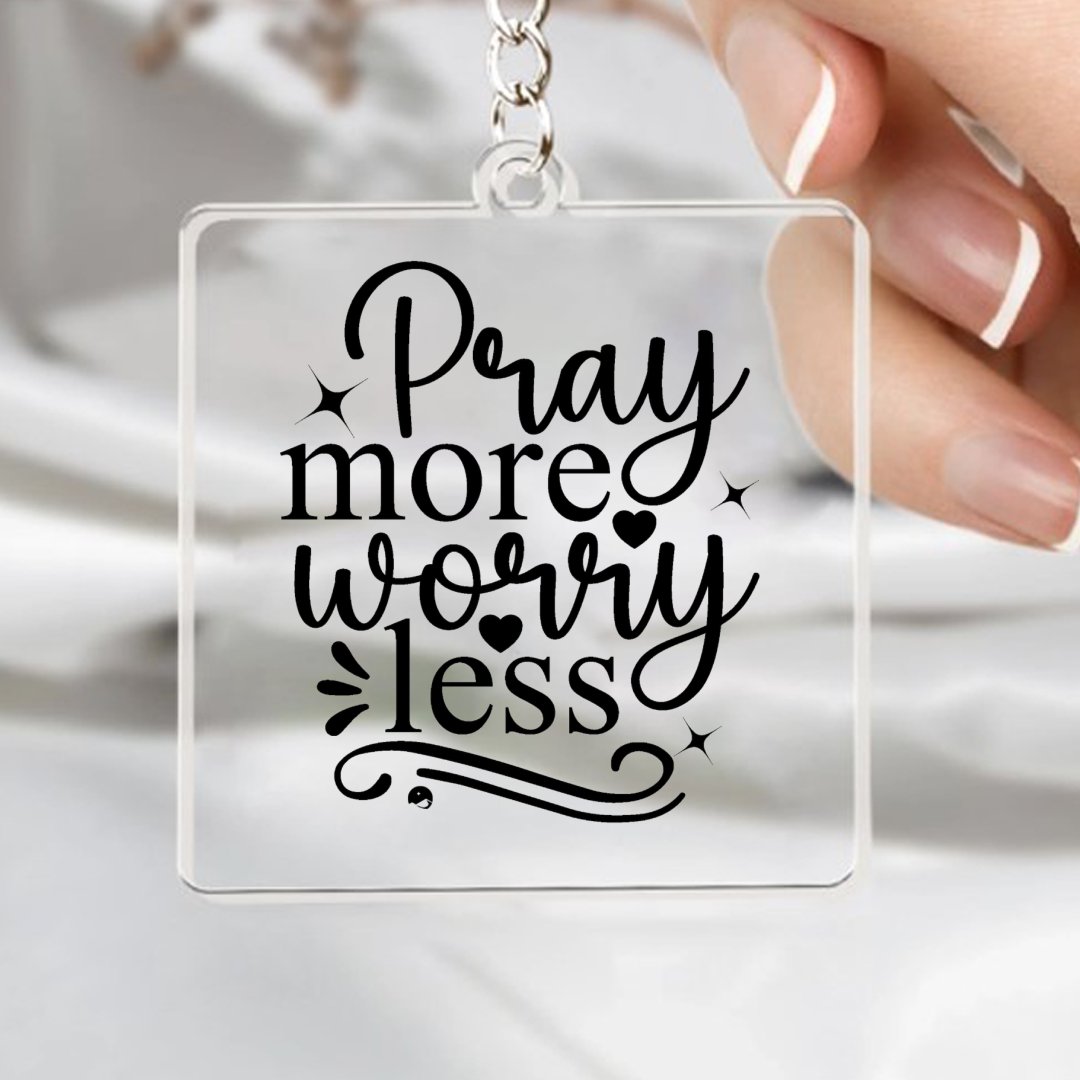 Keychain Pray More Worry Less