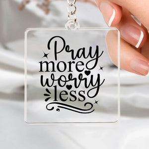 Keychain Pray More Worry Less