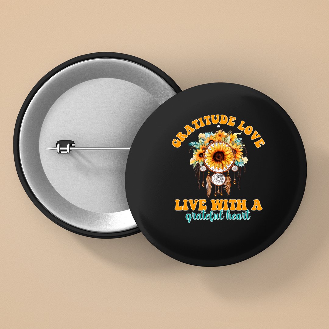 Pin Buttons Gratitude Love Live With A Grateful Heart