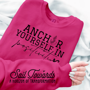 Sweatshirt Unisex Anchor Yourself In Positivity