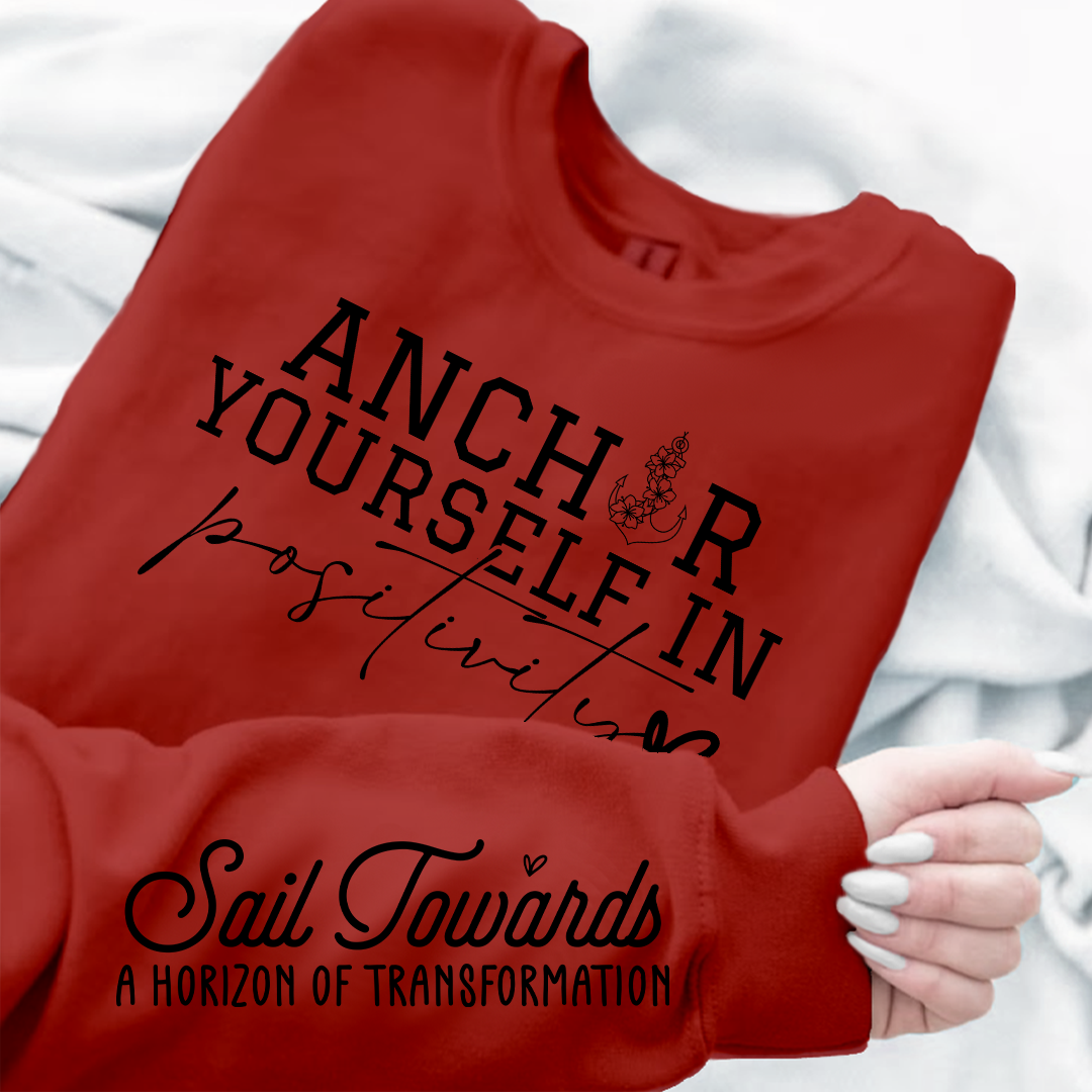 Sweatshirt Unisex Anchor Yourself In Positivity