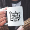 Mug Positive Mind Positive Life