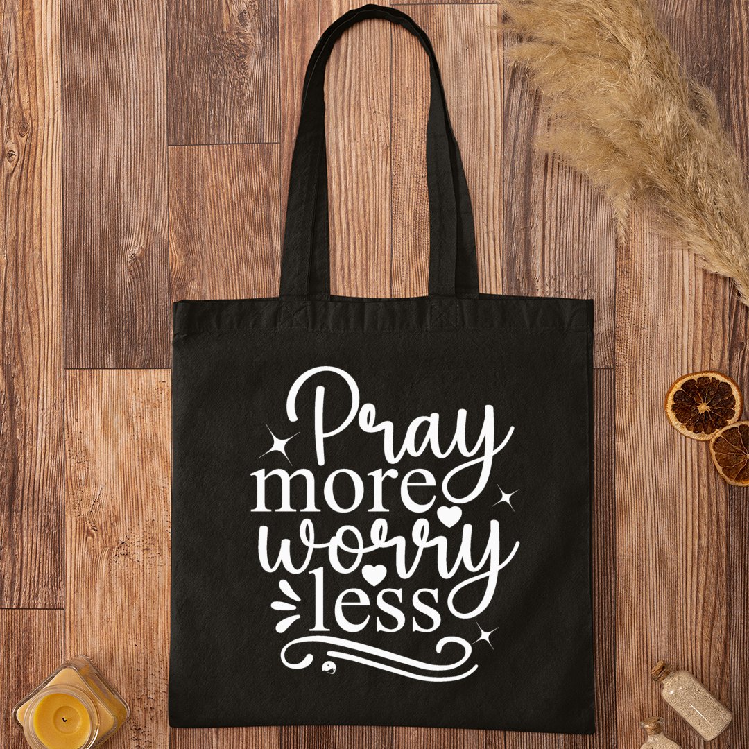 Tote Bag Pray More Worry Less