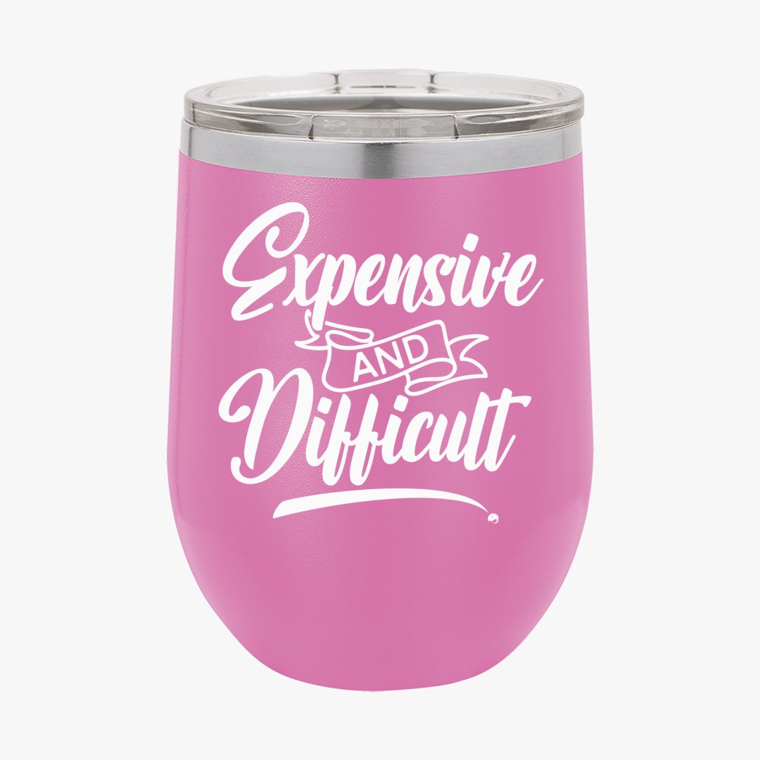 Wine Tumbler Expensive And Difficult