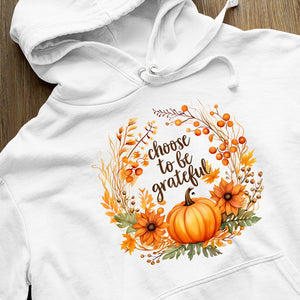 Hoodie Unisex Choose To Be Grateful