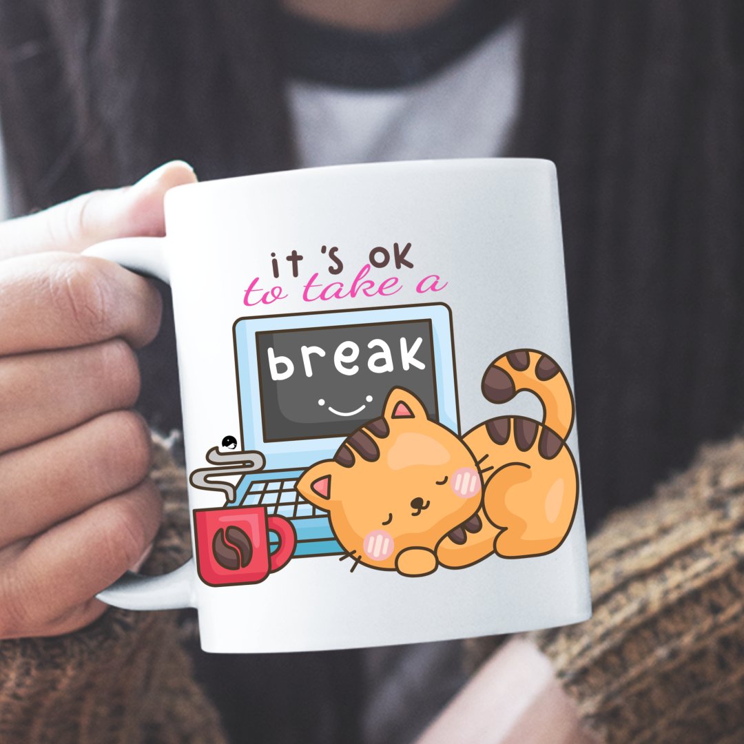 Mug It's Ok To Take A Break