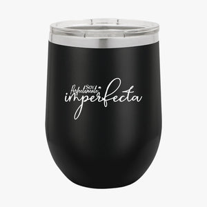 Wine Tumbler Soy Perfectamente Imperfecta