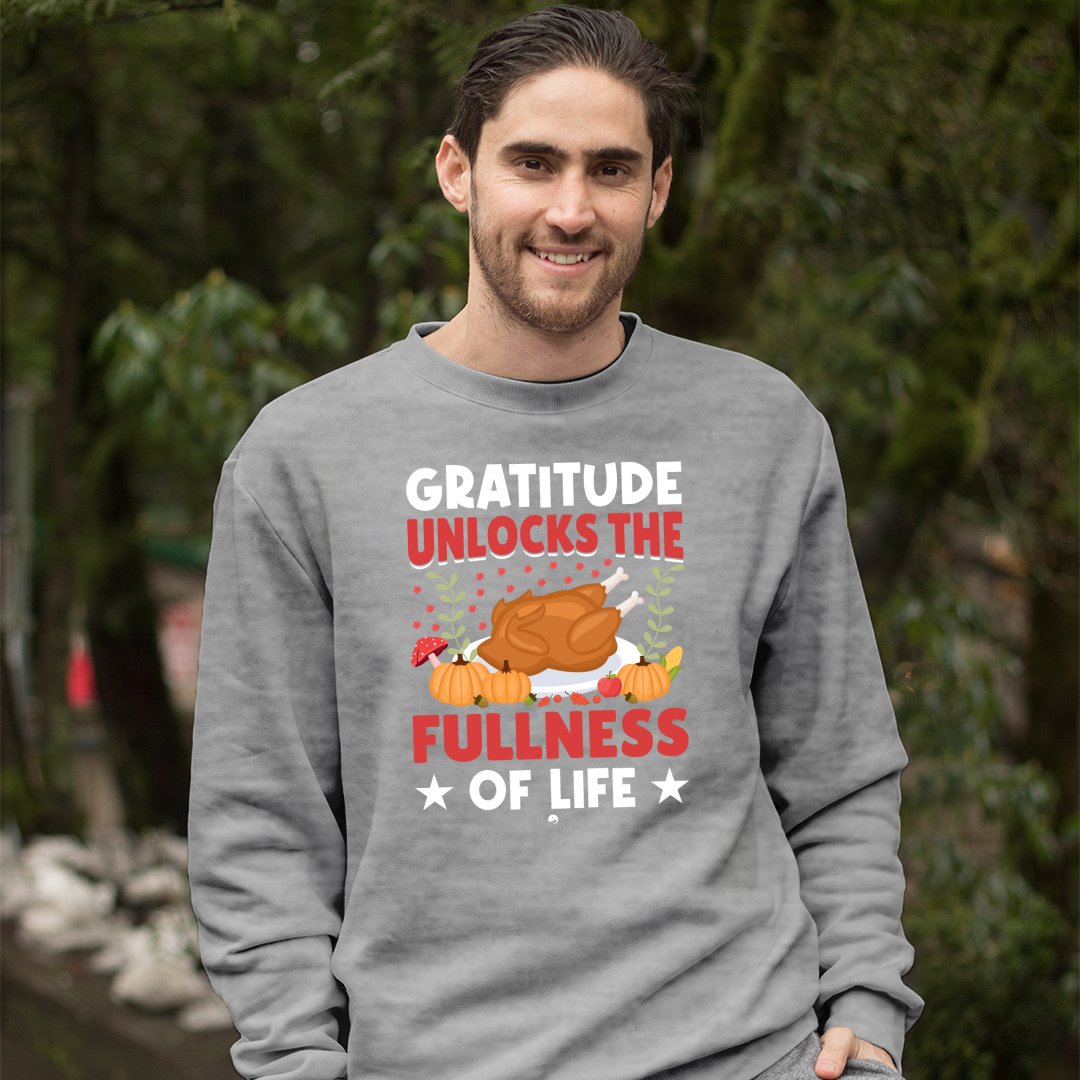 Sweatshirt Unisex Gratitude Unlocks The Fullness Of Life